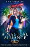 [Magic City Chronicles 02] • A Magical Alliance